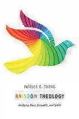 Teológia dúhy: Dúhové knihy: Premosťovanie rasy, sexuality a ducha - Rainbow Theology: Bridging Race, Sexuality, and Spirit