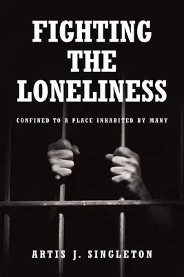 Boj proti osamelosti: Umiestnenie na mieste obývanom mnohými - Fighting the Loneliness: Confined to a Place Inhabited by Many