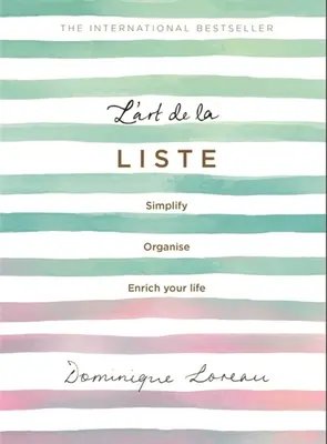 L'Art de la Liste: Zjednodušte, zorganizujte a obohaťte svoj život - L'Art de la Liste: Simplify, Organise and Enrich Your Life