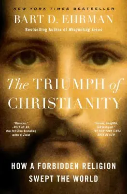 Triumf kresťanstva: Ako zakázané náboženstvo zmietlo svet - The Triumph of Christianity: How a Forbidden Religion Swept the World