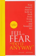 Cíťte strach a urobte to aj tak - Feel The Fear And Do It Anyway