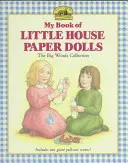 Moja kniha papierových bábik Malý domček - My Book of Little House Paper Dolls