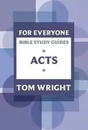 Sprievodca biblickým štúdiom pre každého: Skutky apoštolov - For Everyone Bible Study Guide: Acts