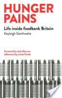 Hladové bolesti: Život v britskej potravinovej banke - Hunger Pains: Life Inside Foodbank Britain