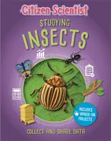 Občiansky vedec: Skúmanie hmyzu - Citizen Scientist: Studying Insects