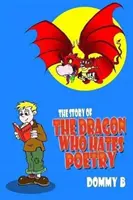 Príbeh draka, ktorý nenávidí poéziu - Story of the Dragon Who Hates Poetry
