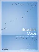 Krásny kód: Poprední programátori vysvetľujú, ako myslia - Beautiful Code: Leading Programmers Explain How They Think