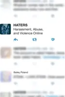 Nenávidení: Obťažovanie, zneužívanie a násilie online - Haters: Harassment, Abuse, and Violence Online