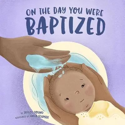 V deň, keď si bol pokrstený - On the Day You Were Baptized