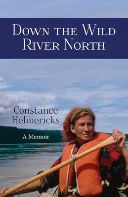 Po divokej rieke na sever - Down the Wild River North