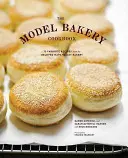 Modelová kuchárka pekárne: 75 obľúbených receptov z obľúbenej pekárne v údolí Napa - The Model Bakery Cookbook: 75 Favorite Recipes from the Beloved Napa Valley Bakery