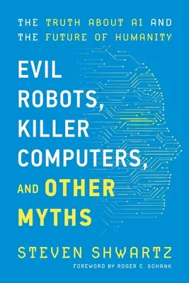 Zlí roboti, počítače zabijaci a iné mýty - Evil Robots, Killer Computers, and Other Myths