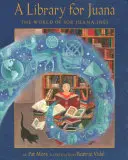 Knižnica pre Juanu: Svet Sor Juany Ins - A Library for Juana: The World of Sor Juana Ins
