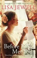 Predtým, ako som ťa stretla - od autora bestselleru Rodina na poschodí - Before I Met You - From the number one bestselling author of The Family Upstairs