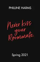 Nikdy sa nelíbaj so svojím spolubývajúcim - Never Kiss Your Roommate