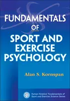 Základy psychológie športu a cvičenia - Fundamentals of Sport and Exercise Psychology
