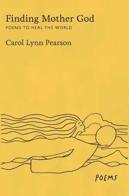 Hľadanie Matky Božej: Básne na uzdravenie sveta - Finding Mother God: Poems to Heal the World