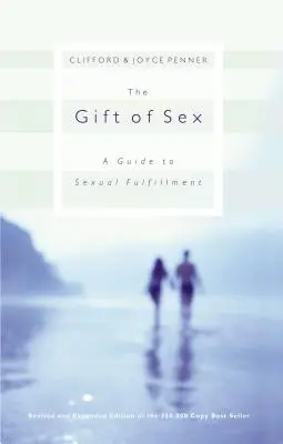 Dar sexu: Sprievodca sexuálnym naplnením - The Gift of Sex: A Guide to Sexual Fulfillment