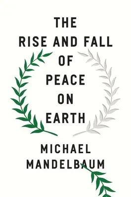 Vzostup a pád mieru na Zemi - The Rise and Fall of Peace on Earth