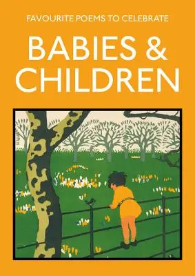 Obľúbené básne na oslavu bábätiek a detí - Favourite Poems to Celebrate Babies & Children