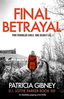 Konečná zrada - absolútne strhujúci kriminálny thriller - Final Betrayal - An absolutely gripping crime thriller