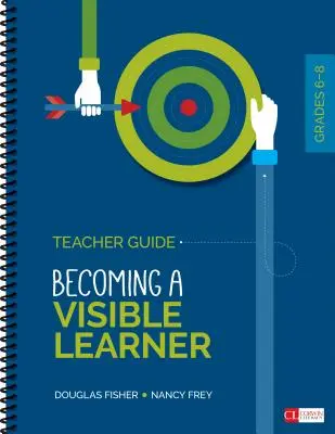 Becoming an Assessment-Capable Visible Learner, Grades 6-12, Level 1: Teacher´ Guide - Becoming an Assessment-Capable Visible Learner, Grades 6-12, Level 1: Teacher′s Guide