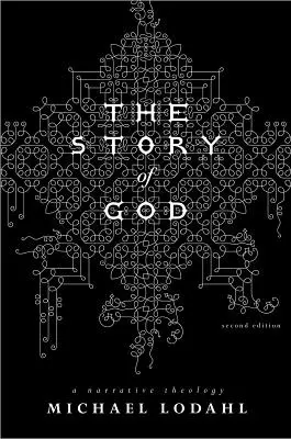 Príbeh o Bohu: Príbeh príbehu: naratívna teológia - The Story of God: A Narrative Theology