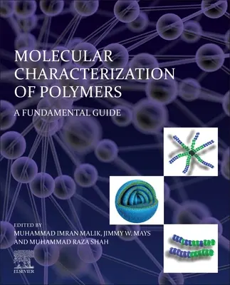 Molekulárna charakterizácia polymérov: Základná príručka - Molecular Characterization of Polymers: A Fundamental Guide