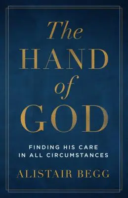 Božia ruka: Kniha: Ručná ruka: Nájsť jeho starostlivosť vo všetkých okolnostiach - The Hand of God: Finding His Care in All Circumstances