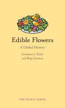 Jedlé kvety: Globálna história - Edible Flowers: A Global History