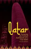 Katar: Zabezpečenie globálnych ambícií mestského štátu - Qatar: Securing the Global Ambitions of a City-State