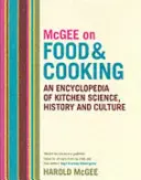 McGee o jedle a varení: Encyklopédia kuchynskej vedy, histórie a kultúry - McGee on Food and Cooking: An Encyclopedia of Kitchen Science, History and Culture