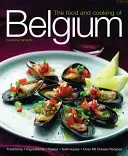 Jedlo a varenie v Belgicku: Viac ako 60 klasických receptov: tradície, ingrediencie, chute, techniky - The Food and Cooking of Belgium: Traditions, Ingredients, Tastes, Techniques, Over 60 Classic Recipes