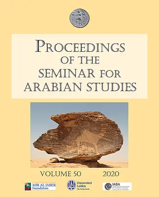 Zborník príspevkov zo seminára pre arabské štúdie zväzok 50 2020: Seminár arabských štúdií, ktorý sa konal na Univerzite v Londýne, 2020. výročie: príspevky z päťdesiateho tretieho zasadnutia Seminára arabských štúdií - Proceedings of the Seminar for Arabian Studies Volume 50 2020: Papers from the Fifty-Third Meeting of the Seminar for Arabian Studies Held at the Univ