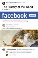 Dejiny sveta podľa Facebooku, revidované vydanie - The History of the World According to Facebook, Revised Edition