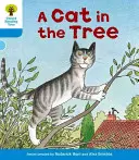 Oxford Reading Tree: Príbehy a rozprávky: Strom čítania Oxford: Príbehy a rozprávky: 3: Príbehy: A Cat in the Tree (Mačka na strome) - Oxford Reading Tree: Level 3: Stories: A Cat in the Tree