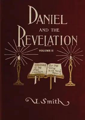 Daniel a Zjavenie Jána 2. diel: Odpoveď dejín na hlas proroctva (vidiecky život, hlboký a stručný výklad o 7 cirkvách, The - Daniel and Revelation Volume 2: The Response of History to the Voice of Prophecy (country living, deep and concise explanation on the 7 churches, The