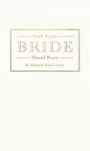 Veci, ktoré by mala vedieť každá nevesta - Stuff Every Bride Should Know