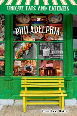 Jedinečné jedlá a reštaurácie vo Filadelfii - Unique Eats and Eateries of Philadelphia