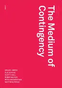 Médium nepredvídateľnosti - The Medium of Contingency