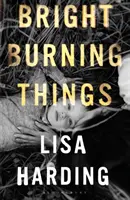 Jasné horiace veci - Bright Burning Things