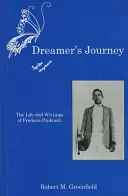 Cesta snílka: Život a spisy Frederica Prokoscha - Dreamer's Journey: The Life and Writings of Frederic Prokosch