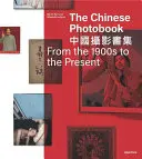 Čínska fotokniha - od roku 1900 po súčasnosť - Chinese Photobook - From the 1900s to the Present