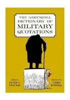 Greenhillov slovník vojenských citátov - The Greenhill Dictionary of Military Quotations
