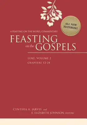 Hostina na evanjeliách - Lukáš, 2. zväzok: Komentár k hodine slova - Feasting on the Gospels--Luke, Volume 2: A Feasting on the Word Commentary