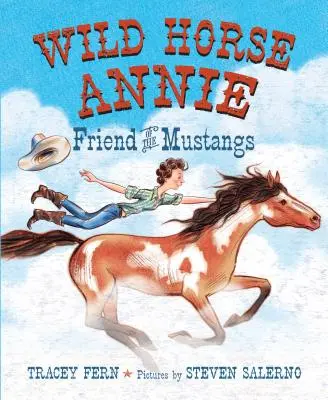Divoké kone Annie: priateľka mustangov - Wild Horse Annie: Friend of the Mustangs