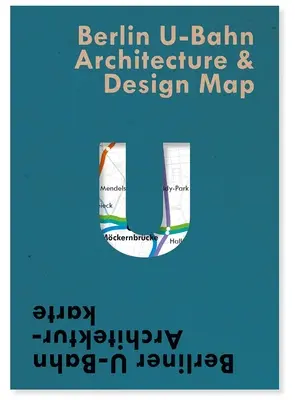 Berlínska mapa architektúry a dizajnu U-Bahn - Berliner U-Bahn Architekturkarte - Berlin U-Bahn Architecture & Design Map - Berliner U-Bahn Architekturkarte