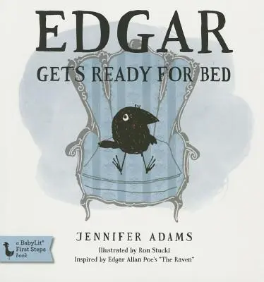 Edgar sa chystá do postele Stolová kniha: Inšpirovaná Havranom od Edgara Allana Poea - Edgar Gets Ready for Bed Board Book: Inspired by Edgar Allan Poe's the Raven