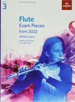 Flautové skladby na skúšku od roku 2022, ABRSM Grade 3 - Vybrané zo sylabu od roku 2022. Partitúra a part, audio na stiahnutie - Flute Exam Pieces from 2022, ABRSM Grade 3 - Selected from the syllabus from 2022. Score & Part, Audio Downloads
