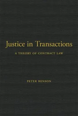 Spravodlivosť v transakciách: Teória zmluvného práva - Justice in Transactions: A Theory of Contract Law